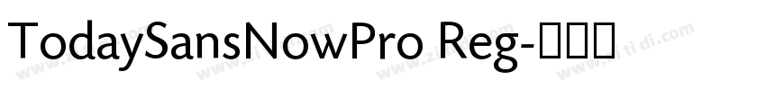 TodaySansNowPro Reg字体转换 TodaySansNowPro Reg字体转换